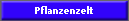 Pflanzenzelt