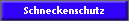 Schneckenschutz