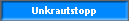 Unkrautstopp